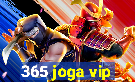 365 joga vip